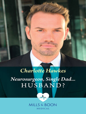 cover image of Neurosurgeon, Single Dad...Husband?